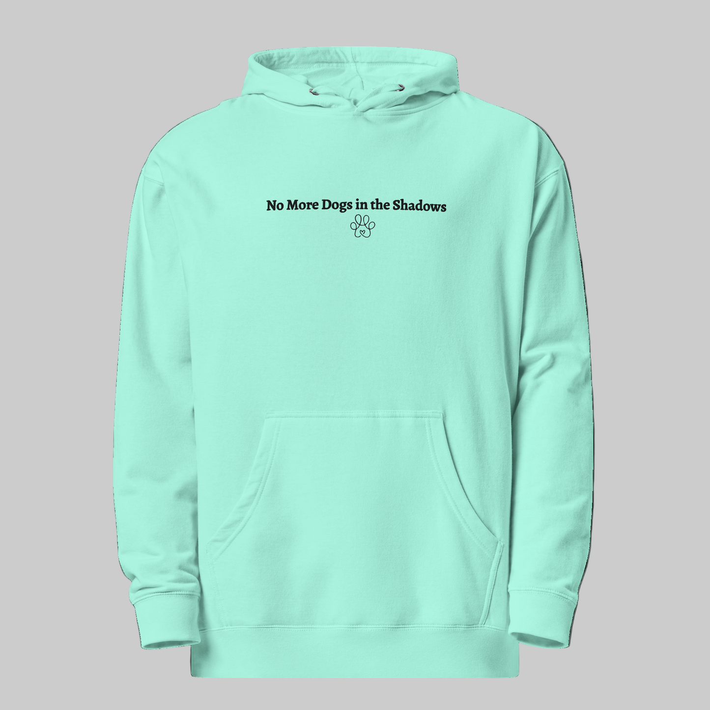 Mint green hoodie with 'No More Dogs in the Shadows' text on a black background