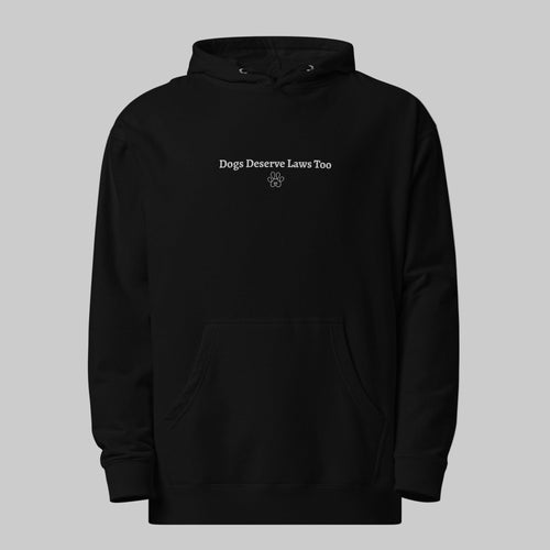 Black hoodie with 'Dogs Deserve Laws Too' text on a gray background