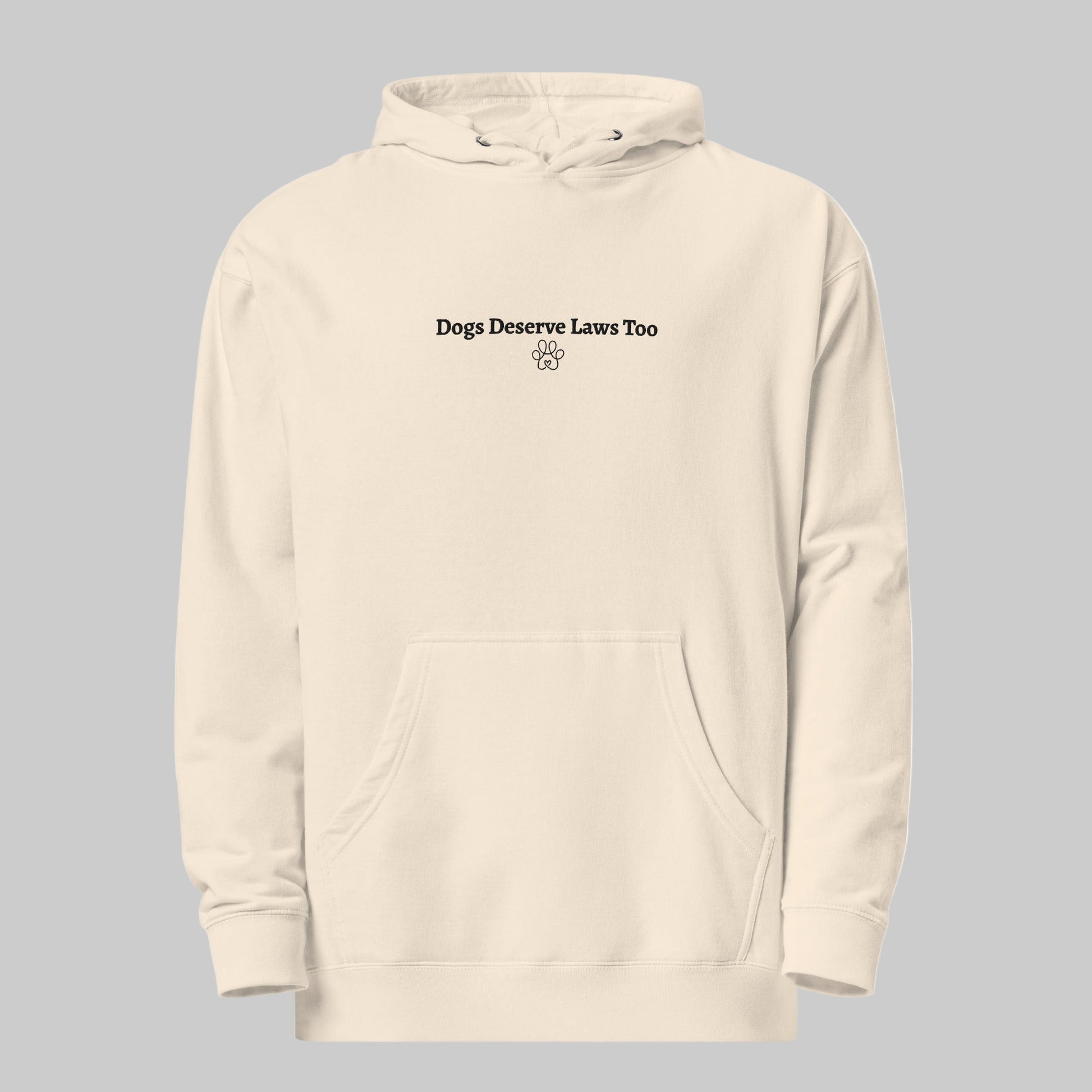 Beige hoodie with 'Dogs Deserve Laws Too' text on a gray background