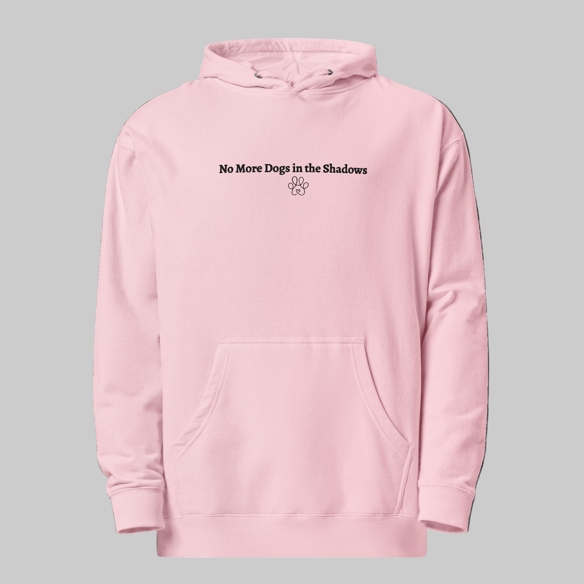 Pink hoodie with 'No More Dogs in the Shadows' text on a black background