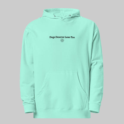 Mint green hoodie with text 'Dogs Deserve Laws Too' on a white background