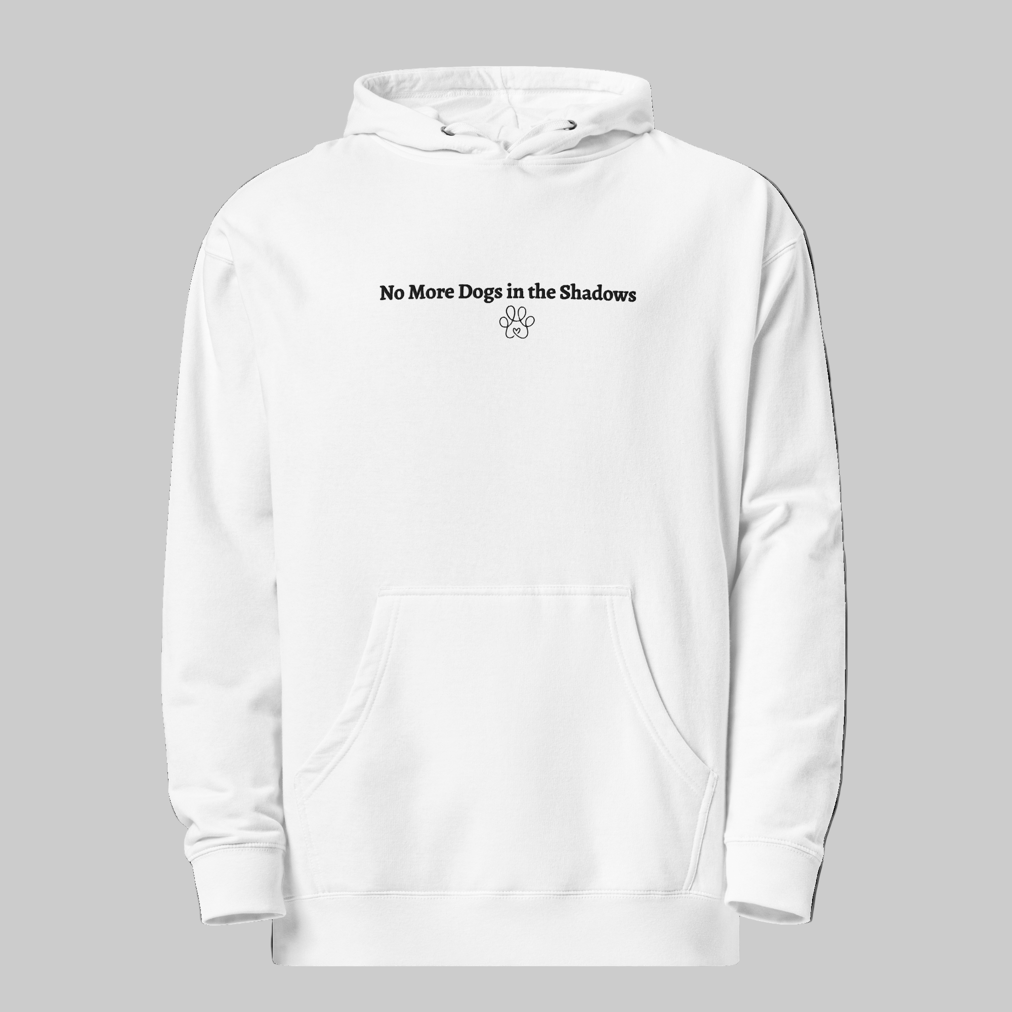 White hoodie with 'No More Dogs in the Shadows' text on a black background