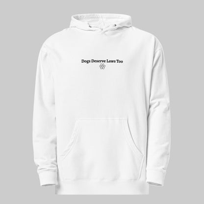 White hoodie with 'Dogs Deserve Laws Too' text on a white background